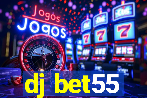 dj bet55